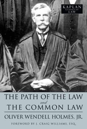 The Path of the Law and The Common Law de Oliver Wendell Holmes