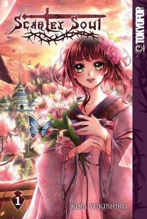 Scarlet Soul, Volume 1: Volume 1 de Kira Yukishiro