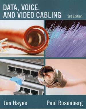 Data, Voice, and Video Cabling de Jim Hayes