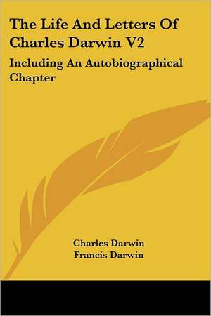 The Life And Letters Of Charles Darwin V2 de Charles Darwin