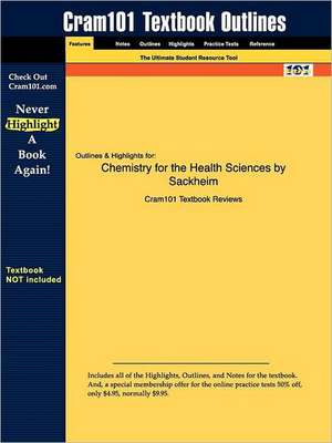 Studyguide for Chemistry for the Health Sciences by Sackheim, ISBN 9780137443192 de Cram101 Textbook Reviews