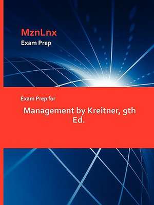 Exam Prep for Management by Kreitner, 9th Ed. de MznLnx