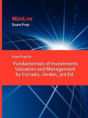 Exam Prep for Fundamentals of Investments Valuation and Management by Corrado, Jordan, 3rd Ed. de Jordan Corrado