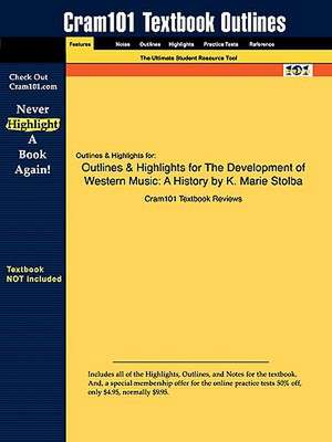 Outlines & Highlights for The Development of Western Music de Cram101 Textbook Reviews