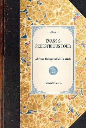 Evans's Pedestrious Tour: Concord, New Hampshire, 1819 de Estwick Evans