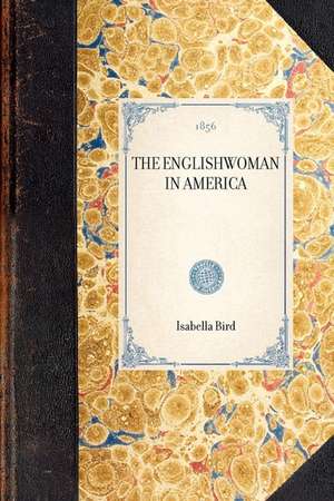 Englishwoman in America de Isabella Lucy Bird