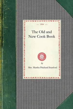 Old and New Cook Book de Martha Stanford