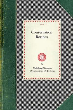 Conservation Recipes de Mobilized Women's Organizations of Berke