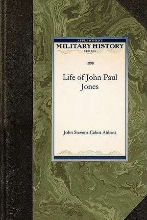 Life of John Paul Jones de John Abbott