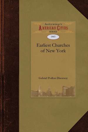 Earliest Churches of New York and It de Poillon Disosw Gabriel Poillon Disosway