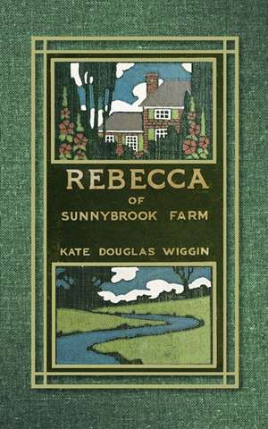 Rebecca of Sunnybrook Farm de Kate Wiggin