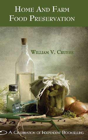 Home and Farm Food Preservation (NS) de William Cruess