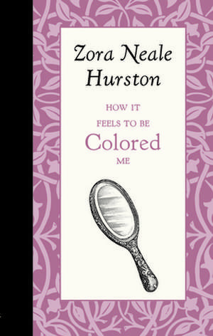 How It Feels to Be Colored Me de Zora Hurston