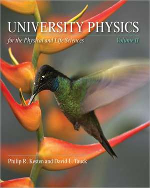 University Physics for the Physical and Life Sciences: Volume II de Philip R. Kesten