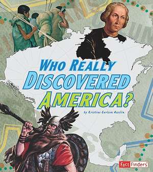 Who Really Discovered America? de Kristine Carlson Asselin