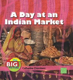 A Day at an Indian Market de Catherine Chambers