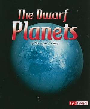 The Dwarf Planets de Steve Kortenkamp