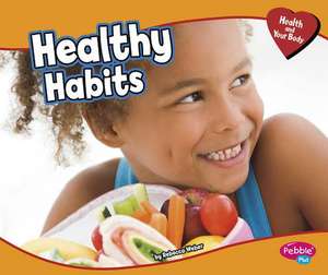 Healthy Habits de Rebecca Weber