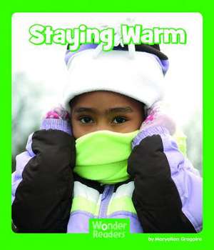 Staying Warm de Maryellen Gregoire