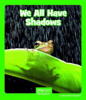 We All Have Shadows de Maryellen Gregoire