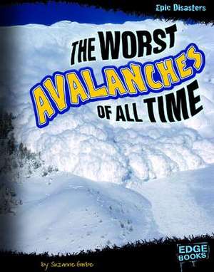 The Worst Avalanches of All Time de Suzanne Garbe