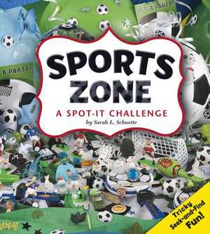 Sports Zone: A Spot-It Challenge de Sarah L. Schuette