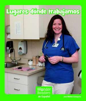 Lugares Donde Trabajamos de Helen Gregory