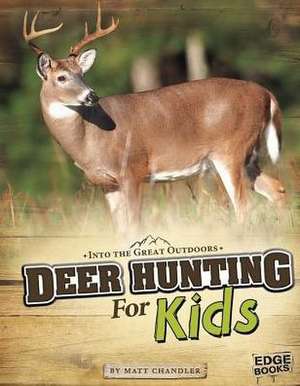 Deer Hunting for Kids de Matt Chandler