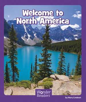 Welcome to North America de Mary Lindeen