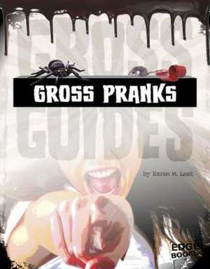 Gross Pranks de Karen M. Leet