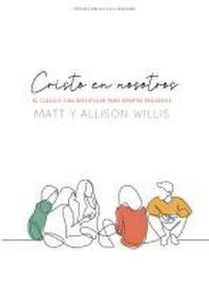 Cristo En Nosotros - Estudio Bíblico de Matt Willis