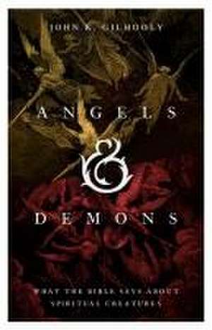 Angels & Demons de John R Gilhooly