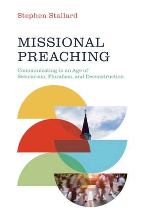 Missional Preaching de Stephen Stallard