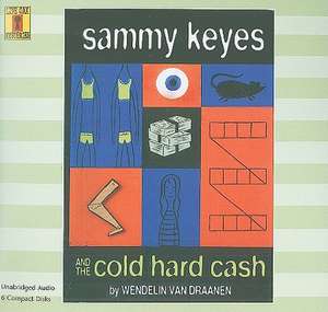 Sammy Keyes and the Cold Hard Cash de Wendelin Van Draanen