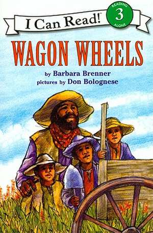 Wagon Wheels [With Paperback Book] de Barbara Brenner