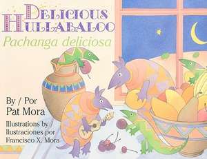 Delicious Hullabaloo/Pachanga Deliciosa [With Paperback Book] de Pat Mora