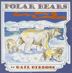 Polar Bears [With Paperback Book] de Gail Gibbons