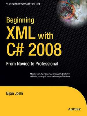 Beginning XML with C# 2008: From Novice to Professional de Bipin Joshi