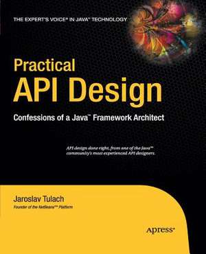 Practical API Design: Confessions of a Java Framework Architect de Jaroslav Tulach