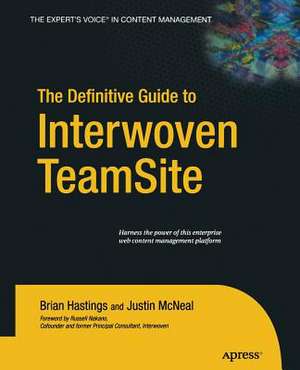 The Definitive Guide to Interwoven TeamSite de Brian Hastings