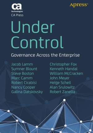 Under Control: Governance Across the Enterprise de Jacob Lamm