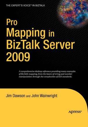 Pro Mapping in BizTalk Server 2009 de Jim Dawson