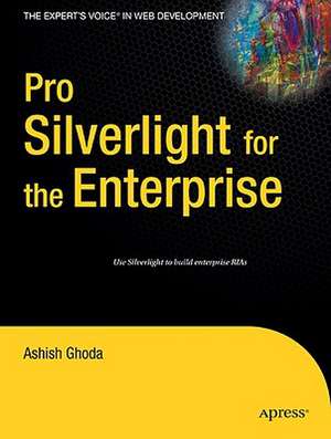 Pro Silverlight for the Enterprise de Ashish Ghoda