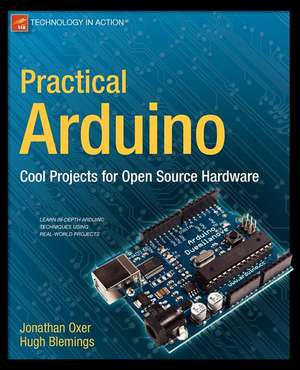 Practical Arduino: Cool Projects for Open Source Hardware de Jonathan Oxer