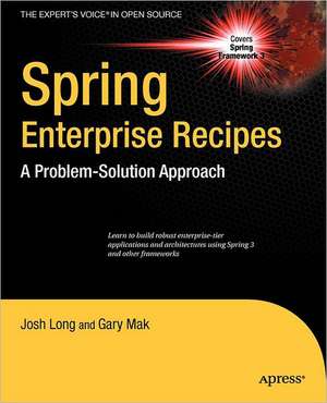 Spring Enterprise Recipes: A Problem-Solution Approach de Gary Mak