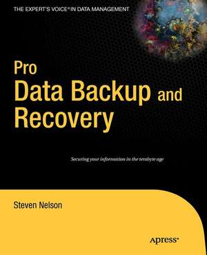 Pro Data Backup and Recovery de Steven Nelson