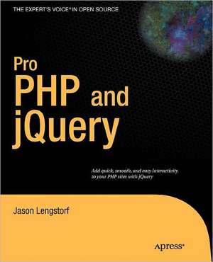 Pro PHP and jQuery de Jason Lengstorf