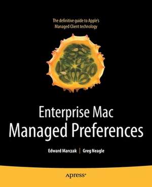 Enterprise Mac Managed Preferences de Edward Marczak