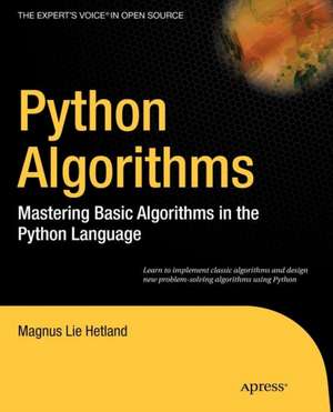 Python Algorithms: Mastering Basic Algorithms in the Python Language de Magnus Lie Hetland