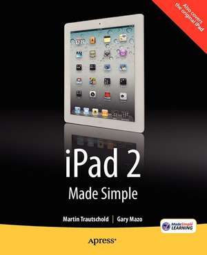 iPad 2 Made Simple de Martin Trautschold